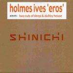 Holmes Ives - Eros - Shinichi - US House