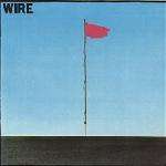 Wire - Pink Flag - Harvest - Punk