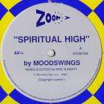 Moodswings - Spiritual High / 969 BPM Dash - Zoom Records - UK House