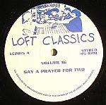 Loft Classics Volume 16 - Crown Heights Affair / Brian Briggs - Say A Prayer For Two / Aeo - Loft Classics - Disco
