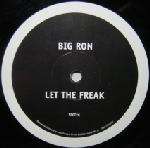 Big Ron - Let The Freak - Spot On Records - House