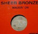 Sheer Bronze - Walkin' On - Go! Discs - US House