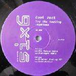 Cool Jack - Try The Feeling (Remixes) - 6 x 6 Records - UK House