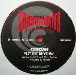 Chrome - Let The Rhythm / Tears - Consolidated - Progressive
