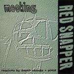 Red Snapper - Mooking (Remix) - Warp Records - Future Jazz