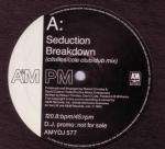 Seduction - Breakdown / Groove Me - AM:PM - UK House