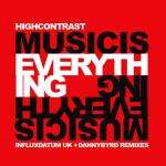 High Contrast - Music Is Everything (Remixes) - Hospital Records - Drum & Bass