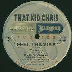 That Kid Chris - Feel Tha Vibe / Jus Keep On Pressin On - Digital Dungeon Records - US House