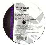 Kathy Wood - Give Me Joy - Phuture Trax - UK Garage