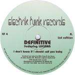 Definitive & Luciana Caporaso - I Don't Know If I Should Call You Baby - Electrik Funk Records - UK House