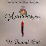 Handbaggers, The - U Found Out - Tidy Trax - UK House