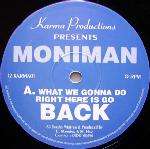 Moniman - What We Gonna Do Right Here Is Go Back - Karma Productions - UK House