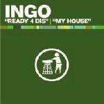 Ingo - Ready 4 Dis / My House - Tidy Trax - Hard House