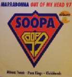 Marradonna - Out Of My Head 97 - Soopa Records - Trance