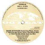 Bass Attitude - Treated Me Cruel - Go! Beat - UK House