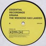 Kriana - The Weekend Has Landed - Essential Recordings - UK House