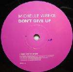 Michelle Weeks - Don't Give Up (Part 1) - Ministry Of Sound - UK House
