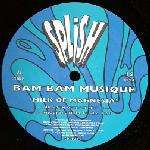 Bam Bam Musique - Milk Of Magnesia - Splish - UK House