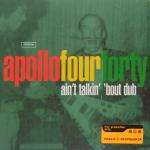Apollo 440 - Ain't Talkin' 'Bout Dub - Stealth Sonic Recordings - UK House