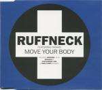 Ruffneck Featuring Yavahn - Move Your Body - Positiva - UK Garage