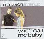 Madison Avenue - Don't Call Me Baby - VC Recordings - UK House