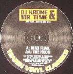 Krome & Time - Mad Funk / The Hood - Tearin Vinyl Classics - Jungle
