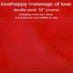 Love Happy - Message Of Love - MCA Records Ltd. - UK House