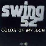 Swing 52 - Color Of My Skin - FFRR - US House