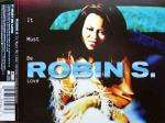 Robin S. - It Must Be Love - Big Beat - UK House