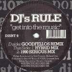 DJ's Rule - Get Into The Music - Distinct'ive Records - Break Beat