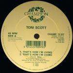 Tony Scott - That's How I'm Living / The Chief - Champion - House