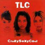 TLC - CrazySexyCool - LaFace Records - R & B