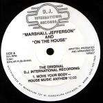 Marshall Jefferson & On The House - Move Your Body - D.J. International Records - Chicago House