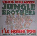 Richie Rich & Jungle Brothers - I'll House You (The Gee St. Reconstruction) - Gee Street - US House
