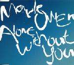 Mark Owen - Alone Without You - Universal Island Records - UK House