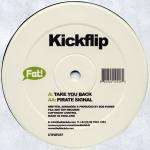 Kickflip - Take You Back - Fat! Records - Break Beat