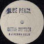 Blue Pearl - Little Brother - Big Life - UK House
