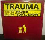 Trauma - Higher / You'll Know - Tidy Trax - Hard House