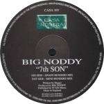 Big Noddy - 7th Son - Casa Nostra - Hard House