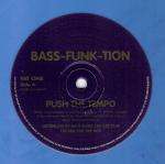 BASS-FUNK-TION - Push The Tempo - Fat 'N Round - UK House