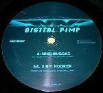 Digital Pimp - Mindmuggaz / 2 Bit Hooker - Mechanoise Records - Nu Skool Breaks