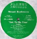 Mount Rushmore - Got To Be Free - Planet Records - UK House
