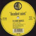 Decadent Saints - 10,000 Mikes - Zest 4 Life - UK Garage