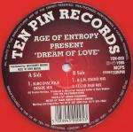Age Of Entropy - Dream Of Love - Ten Pin Records - House