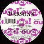 Darshan - Give Me - Ouch! Records - Progressive