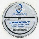 Cyberdrive - 2 For Da Time / Firewire - Stimulant Records - Hard House