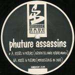 Phuture Assassins - Roots 'N Future (Remixes) - Suburban Base Records - Hardcore