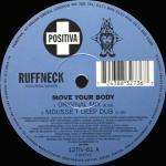 Ruffneck Featuring Yavahn - Move Your Body - Positiva - US House