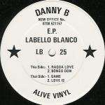 Danny B - Danny B E.P. - Labello Blanco Recordings - Hardcore