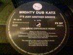 Mighty Dub Katz - It's Just Another Groove - FFRR - House